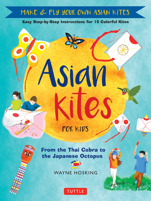 Title details for Asian Kites for Kids by Wayne Hosking - Available